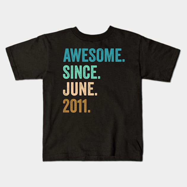 11 Years Old Awesome Since June 2011 11th Birthday Kids T-Shirt by tobzz